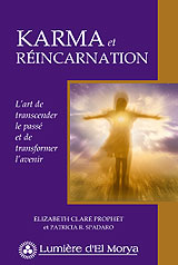 Karma et Reincarnation Par Elizabeth Clare Prophet